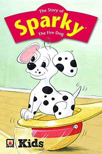Stock image for The Story of Sparky the Fire Dog for sale by Reliant Bookstore
