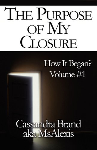 9781456003371: The Purpose of My Closure: How It Began?