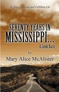 Stock image for Seventy Years in Mississippi. A Look Back for sale by Books from the Past