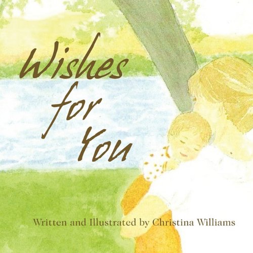 Wishes for You (9781456010317) by Williams, Christina