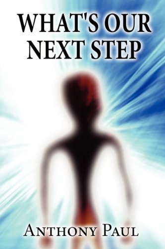 What's Our Next Step (9781456012908) by Paul, Anthony