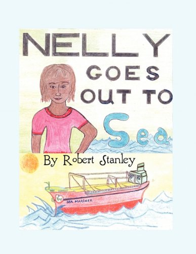 Nelly Goes Out to Sea (9781456014407) by Stanley, Robert