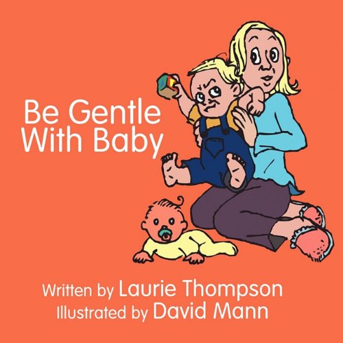 Be Gentle with Baby (9781456016166) by Thompson, Laurie