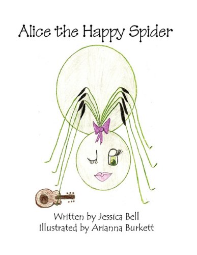 Alice the Happy Spider (9781456018085) by Bell, Jessica