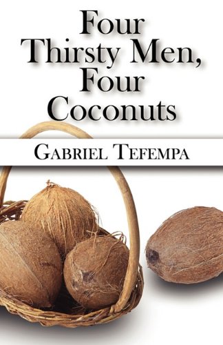 9781456019761: Four Thirsty Men, Four Coconuts