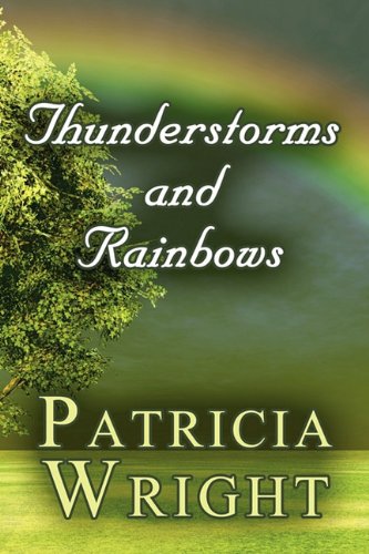 Thunderstorms and Rainbows (9781456020712) by Wright, Patricia