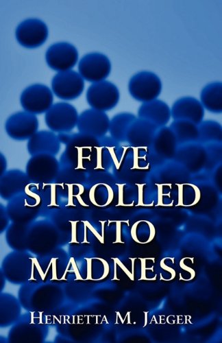 9781456020743: Five Strolled into Madness