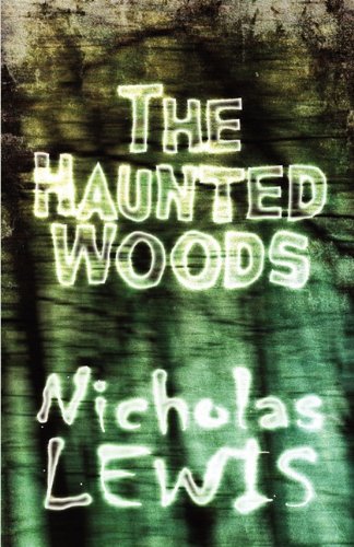 The Haunted Woods (9781456027612) by Lewis, Nicholas