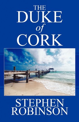 The Duke of Cork (9781456033408) by Robinson, Stephen