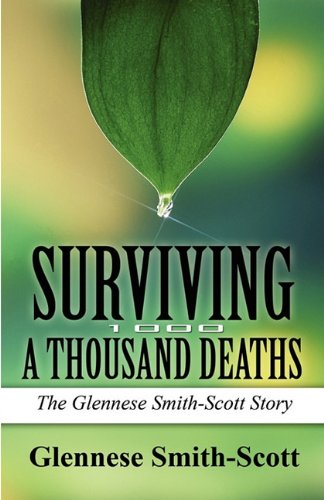 Imagen de archivo de Surviving a Thousand Deaths: The Glennese Smith-scott Story a la venta por Phatpocket Limited