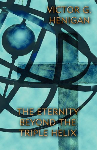 The Eternity Beyond the Triple Helix