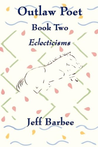 9781456095727: Outlaw Poet Book Two: Eclecticisms