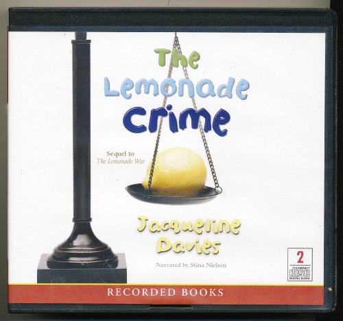 Stock image for the Lemonade Crime by Jacqueline Davies Unabridged CD Audiobook (Lemonade War) for sale by SecondSale