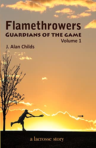 Beispielbild fr Flamethrowers - Guardians of the game: A lacrosse story zum Verkauf von SecondSale