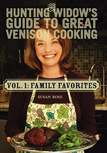 Stock image for The Hunting Widow's Guide to Great Venison Cooking : Family Favorites for sale by Better World Books: West