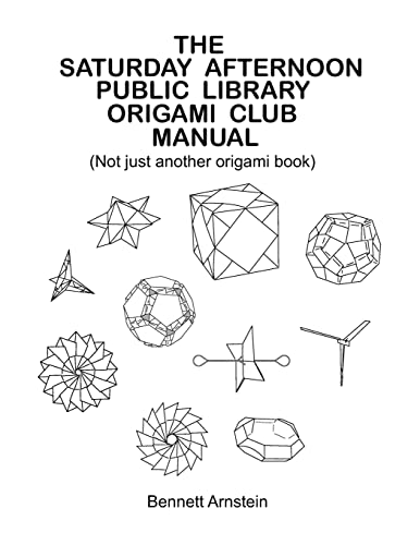 9781456301958: The Saturday Afternoon Public Library Origami Club Manual