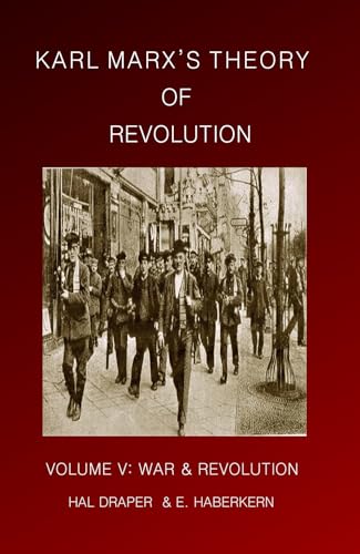 Karl MarxÃ†s Theory of Revolution Vol V [Paperback] [Jan 01, 1990] Draper, Hal and Haberkern, Ernest (9781456303501) by Draper, Hal; Haberkern, E.