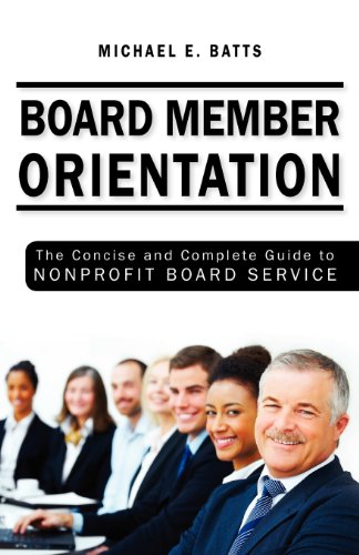 Beispielbild fr Board Member Orientation: The Concise and Complete Guide to Nonprofit Board Service zum Verkauf von GoodwillNI