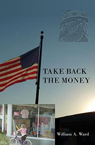 Stock image for Take Back The Money: Of, By and For. for sale by OwlsBooks