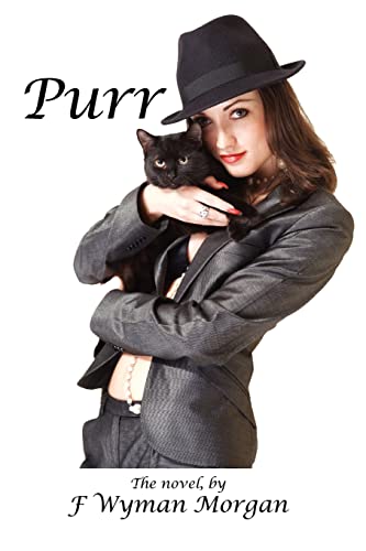 Purr, the Novel - F. Wyman Morgan