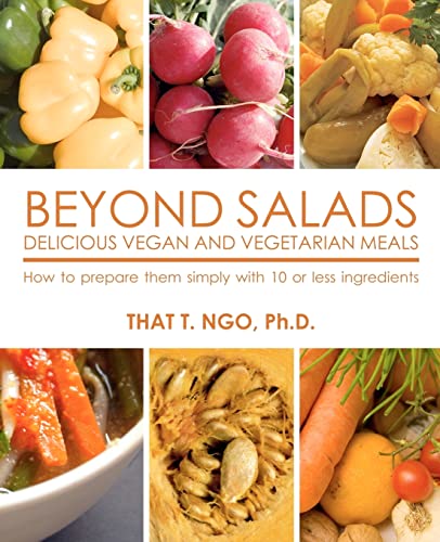Stock image for BEYOND SALADS Delicious Vegan and Vegetarian Meals: How to prepare them simply with 10 or less ingredients for sale by Lucky's Textbooks