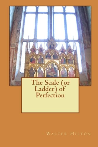Imagen de archivo de The Scale (or Ladder) of Perfection a la venta por ThriftBooks-Atlanta