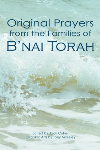 Original Prayers from the Families of B'nai Torah (9781456308957) by Cohen, Jack; Moseley, Tony