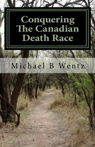 Stock image for Conquering The Canadian Death Race for sale by Open Books