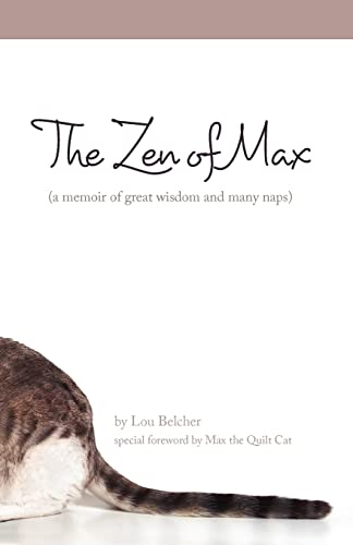 Stock image for The Zen of Max: (a memoir of great wisdom and many naps) for sale by THE SAINT BOOKSTORE