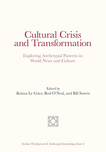 Imagen de archivo de Cultural Crisis and Transformation: Exploring Archetypal Patterns in World News and Culture a la venta por HPB-Red
