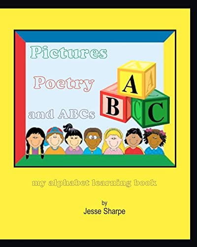Stock image for Pictures Poetry and ABCs: my alphabet learning book for sale by THE SAINT BOOKSTORE