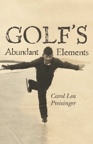 Stock image for Golf's Abundant Elements: Lessons in Life I've learned from my Dad for sale by ThriftBooks-Atlanta