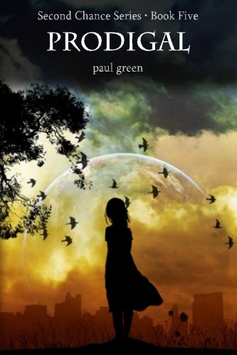 Second Chance Series: PRODIGAL: Book 5 (9781456320867) by Green, Paul