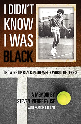 Beispielbild fr I Didn't Know I Was Black: Growing up Black in the White World of Tennis zum Verkauf von Decluttr