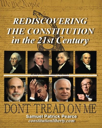 9781456322212: Rediscovering the Constitution in the 21st Century