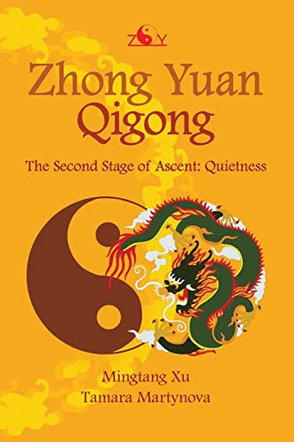 Stock image for Zhong Yuan Qigong: The Second Stage of Ascent: Quietness (Enter Your Own World) for sale by Lucky's Textbooks