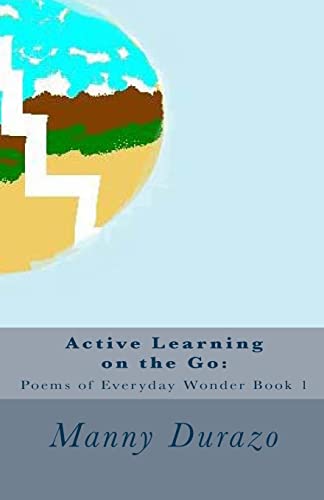 Imagen de archivo de Active Learning on the Go: Poems of Everyday Wonder Book 1 a la venta por THE SAINT BOOKSTORE