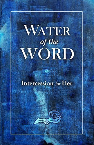 9781456323356: Water of the Word: Intercession for Her (2nd edition)