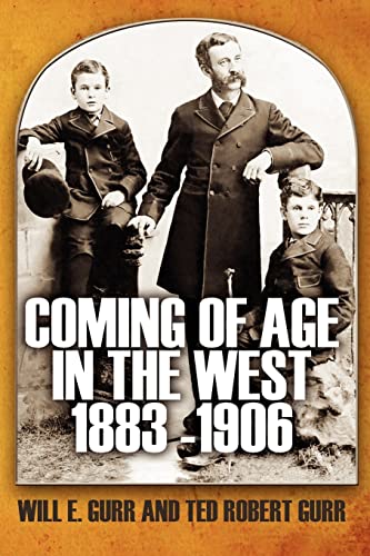 Imagen de archivo de Coming of Age in the West 1883 -1906 a la venta por Wonder Book