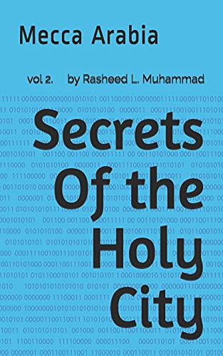 9781456328047: Secrets Of the Holy City: Mecca Arabia: Volume 2