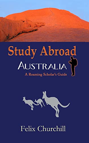 Stock image for Study Abroad Australia: A Roaming Scholars Guide for sale by Goodwill