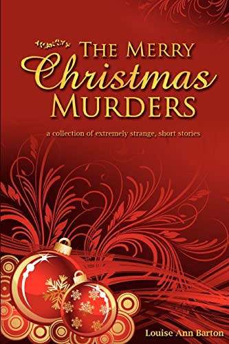 Stock image for The Merry Christmas Murders: a collection of extremely strange, short stories for sale by Ergodebooks