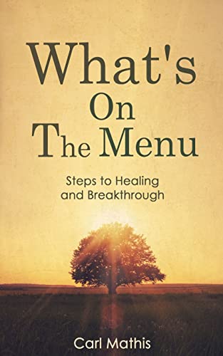 9781456336462: What's on the Menu?: Steps to Healing & Breakthrough