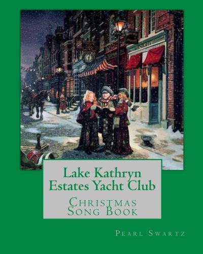 Stock image for Lake Kathryn Estates Yacht Club: Christmas Song Book for sale by Revaluation Books