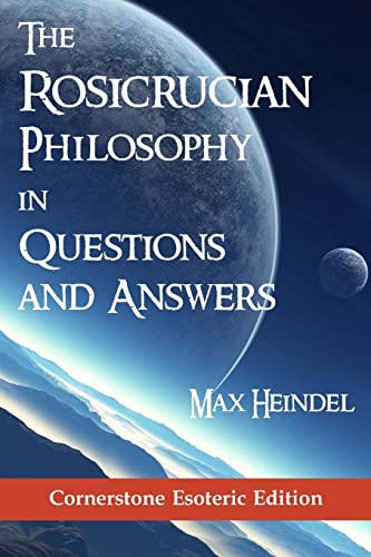 9781456339623: The Rosicrucian Philosophy in Questions and Answers