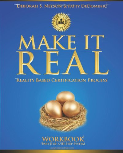 Imagen de archivo de Make it Real: Reality Based Coaching Process: Workbook [Nov 06, 2010] Nelson, Deborah s. and DeDominic, Patty a la venta por Kell's Books