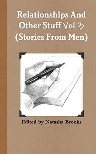 Beispielbild fr Relationships And Other Stuff Vol 3: True Stories And Poems From Men zum Verkauf von California Books