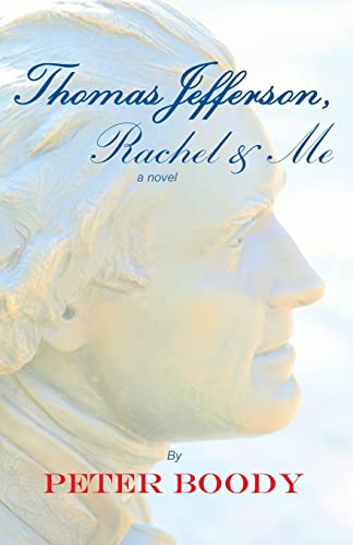 Stock image for Thomas Jefferson, Rachel & Me for sale by SecondSale
