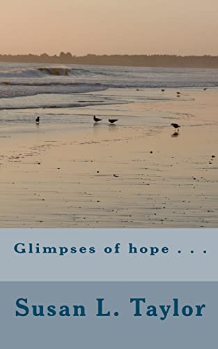 Glimpses of hope . . . (9781456348854) by Taylor, Susan