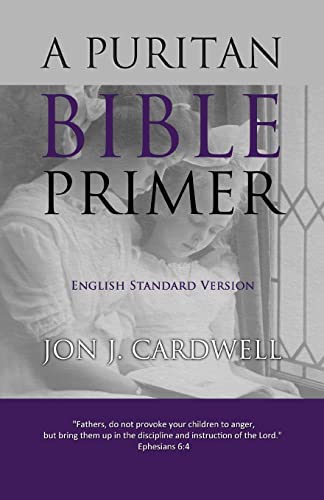 Stock image for A Puritan Bible Primer: English Standard Version for sale by Save With Sam